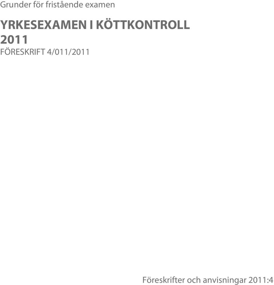 2011 FÖRESKRIFT 4/011/2011