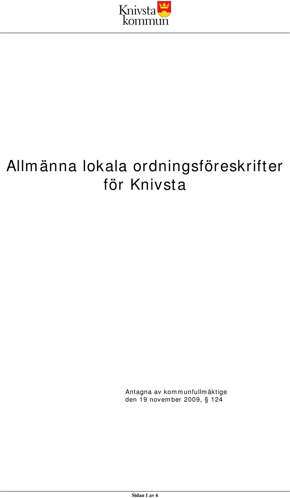 Knivsta Antagna av