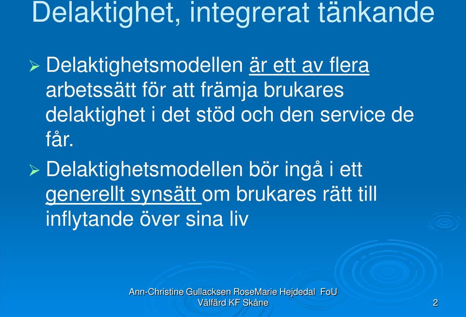 den service de får.