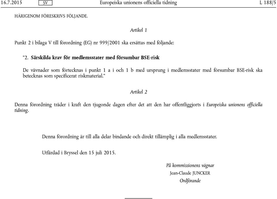 betecknas som specificerat riskmaterial.