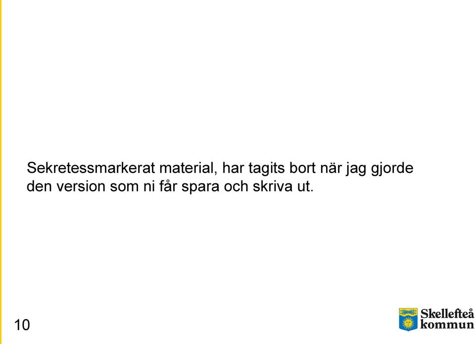 när jag gjorde den version