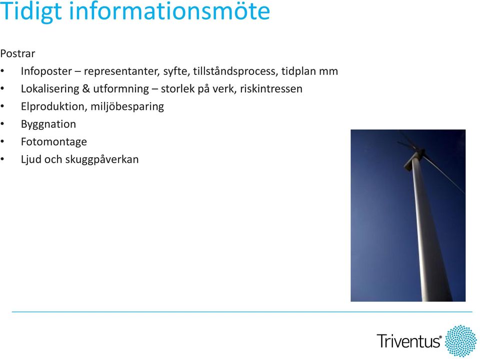 Lokalisering & utformning storlek på verk, riskintressen