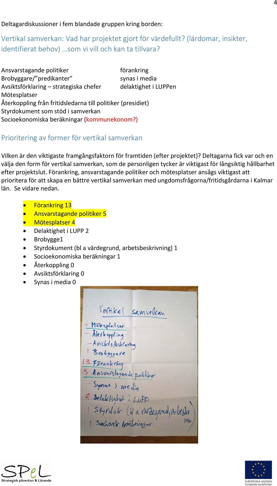 (presidiet) Styrdokument som stöd i samverkan Socioekonomiska beräkningar (kommunekonom?