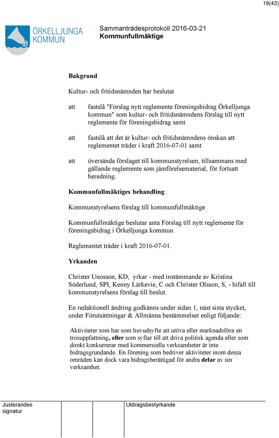 reglemente som jämförelsematerial, för fortsatt beredning.
