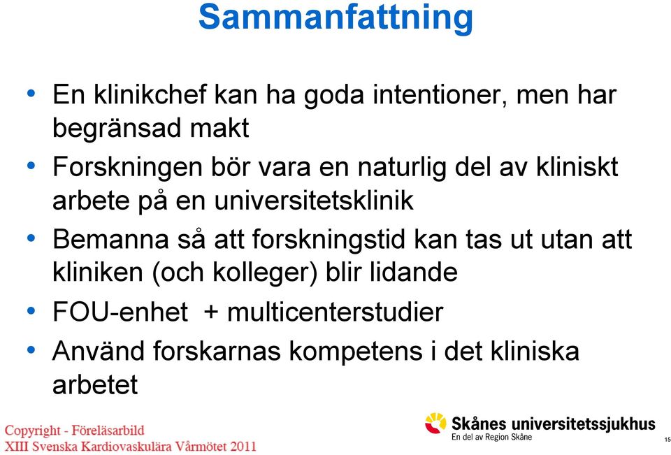Bemanna så att forskningstid kan tas ut utan att kliniken (och kolleger) blir