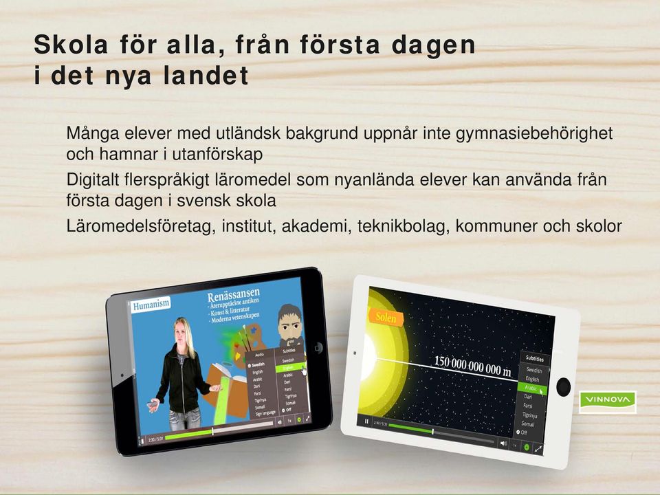 flerspråkigt läromedel som nyanlända elever kan använda från första dagen i