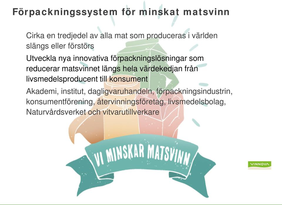 värdekedjan från livsmedelsproducent till konsument Akademi, institut, dagligvaruhandeln,