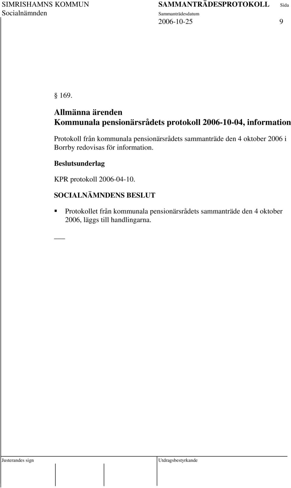 Protokoll från kommunala pensionärsrådets sammanträde den 4 oktober 2006 i Borrby