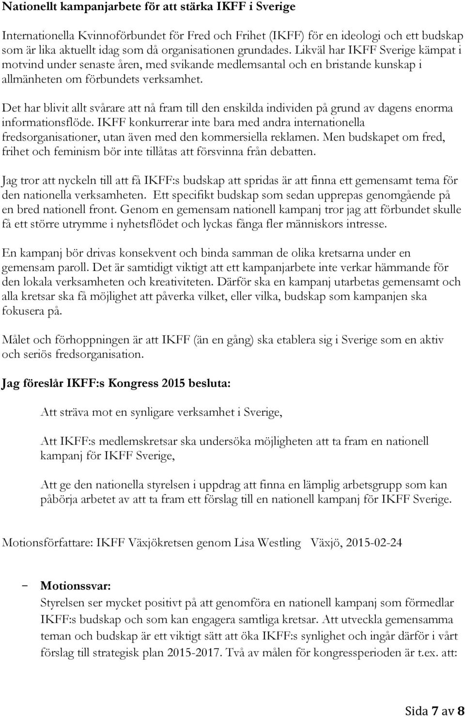 Det har blivit allt svårare att nå fram till den enskilda individen på grund av dagens enorma informationsflöde.