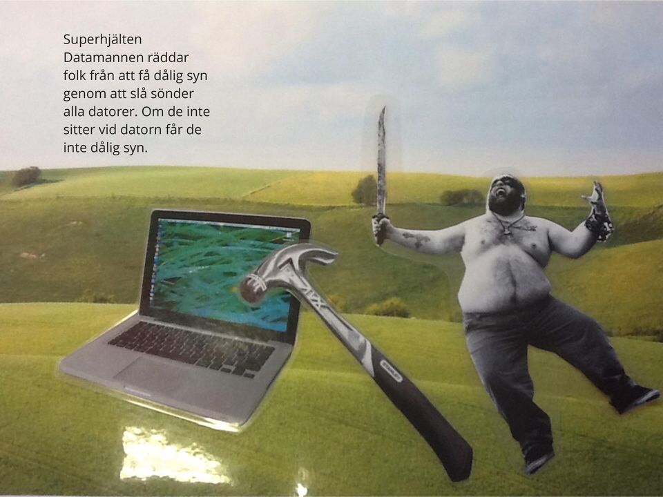 sönder alla datorer.