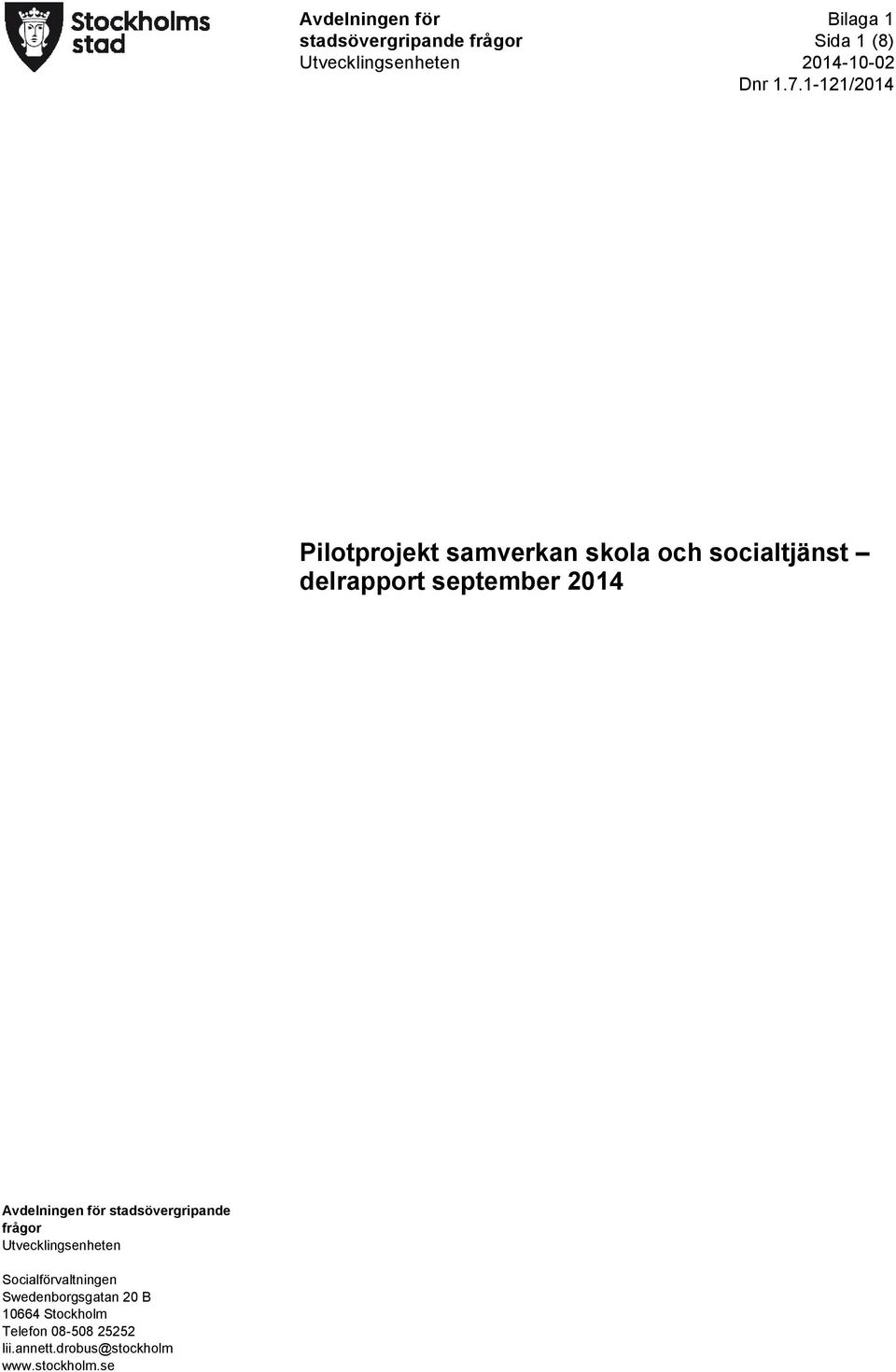 1-121/2014 Pilotprojekt samverkan skola och socialtjänst delrapport september 2014