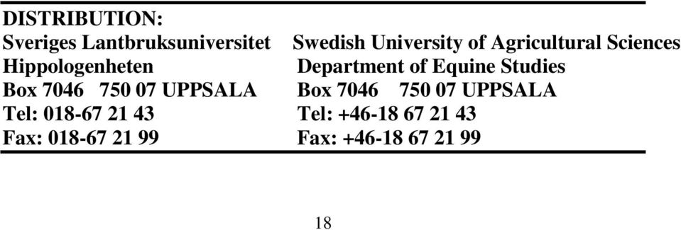 Studies Box 7046 750 07 UPPSALA Box 7046 750 07 UPPSALA Tel: