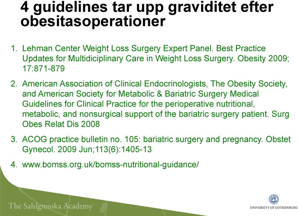 American Association of Clinical Endocrinologists, The Obesity Society, and American Society for Metabolic & Bariatric Surgery Medical Guidelines for Clinical