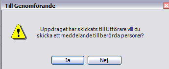 Sida 6 (19) När du valt fördela kommer detta fönster upp (se ovan). Här fyller enhetschefen in aktuella uppgifter: 1. Välj den enhet som ska utföra uppdraget. 2.