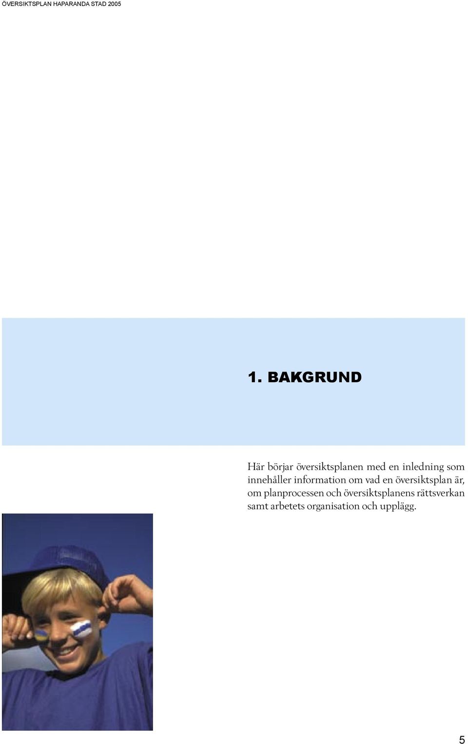 översiktsplan är, om planprocessen och