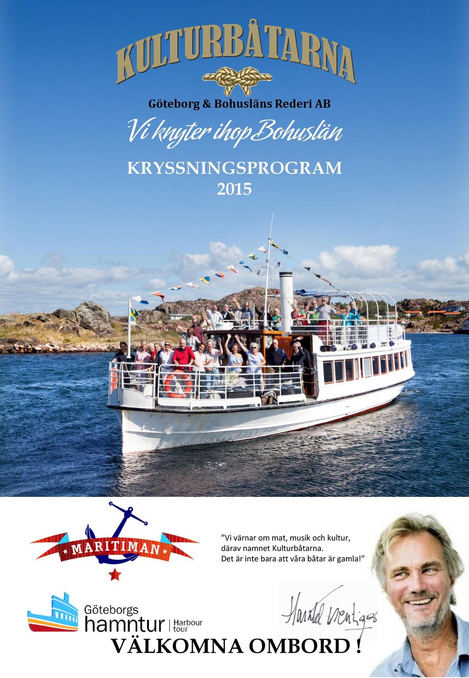 Kulturbåtarna.