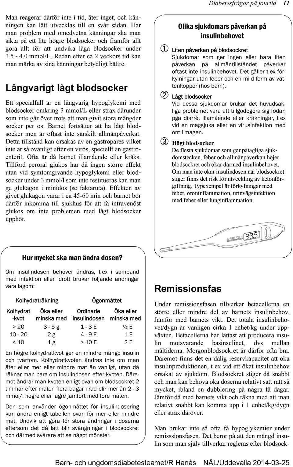 Redan efter ca 2 veckors tid kan man märka av sina känningar betydligt bättre.