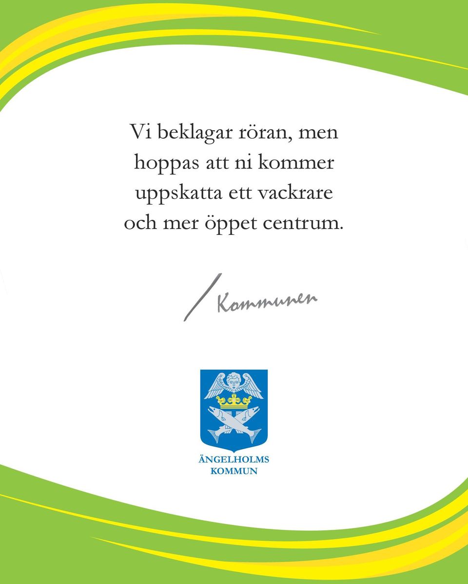 vackrare och mer öppet