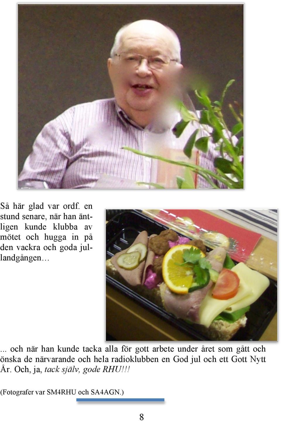 goda jullandgången.