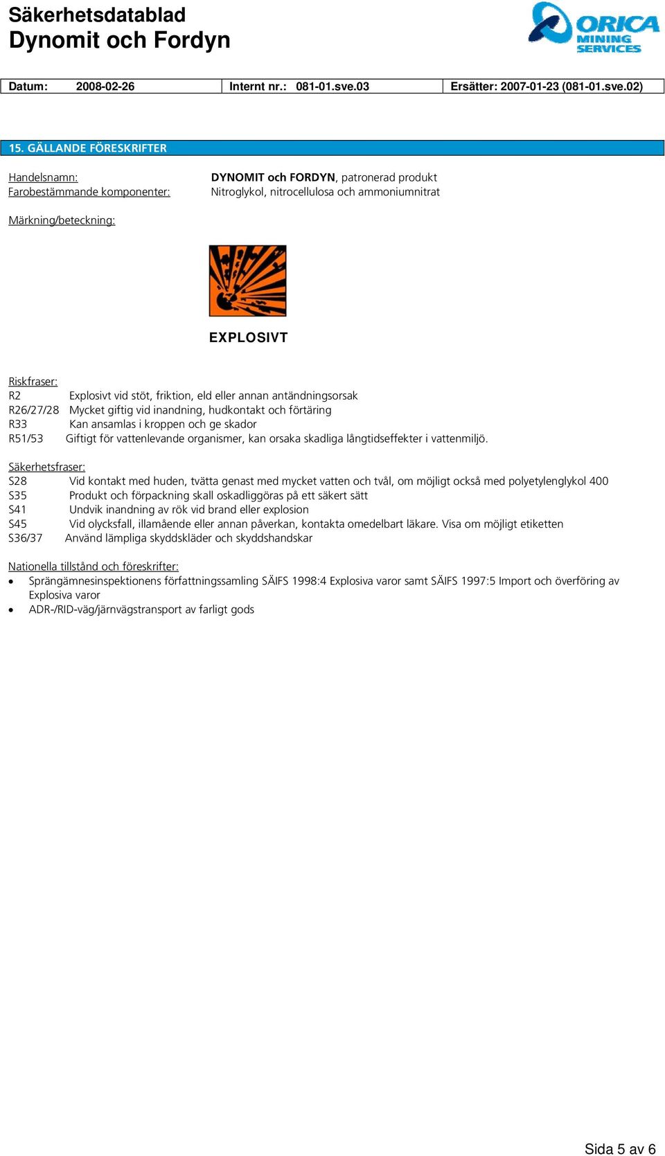 vattenlevande organismer, kan orsaka skadliga långtidseffekter i vattenmiljö.