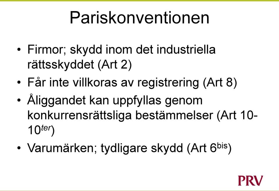 (Art 8) Åliggandet kan uppfyllas genom konkurrensrättsliga