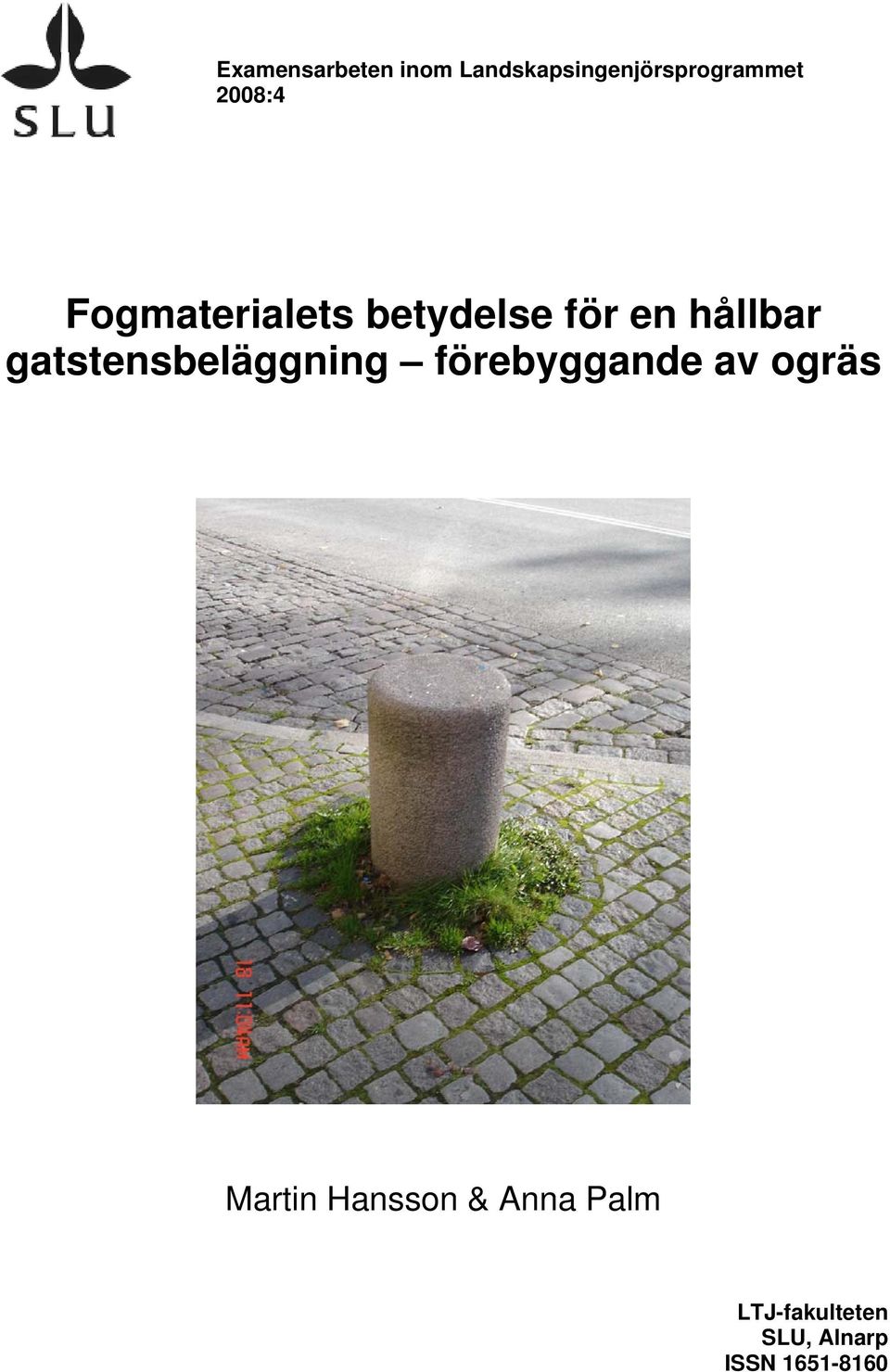 gatstensbeläggning förebyggande av ogräs Martin