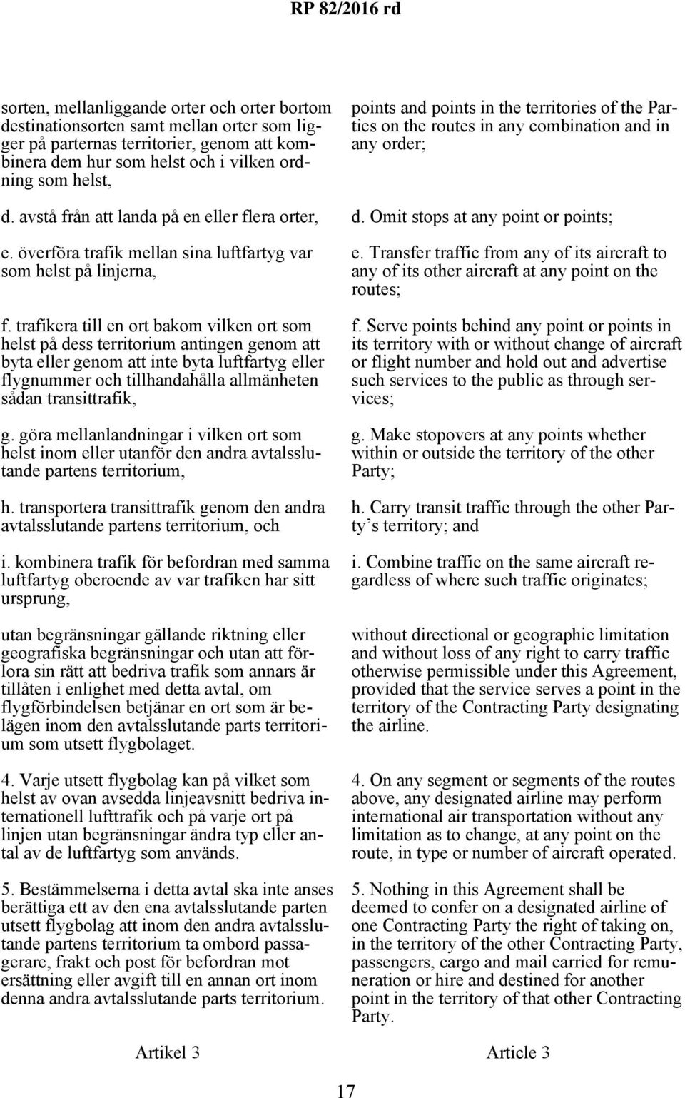 överföra trafik mellan sina luftfartyg var som helst på linjerna, f.