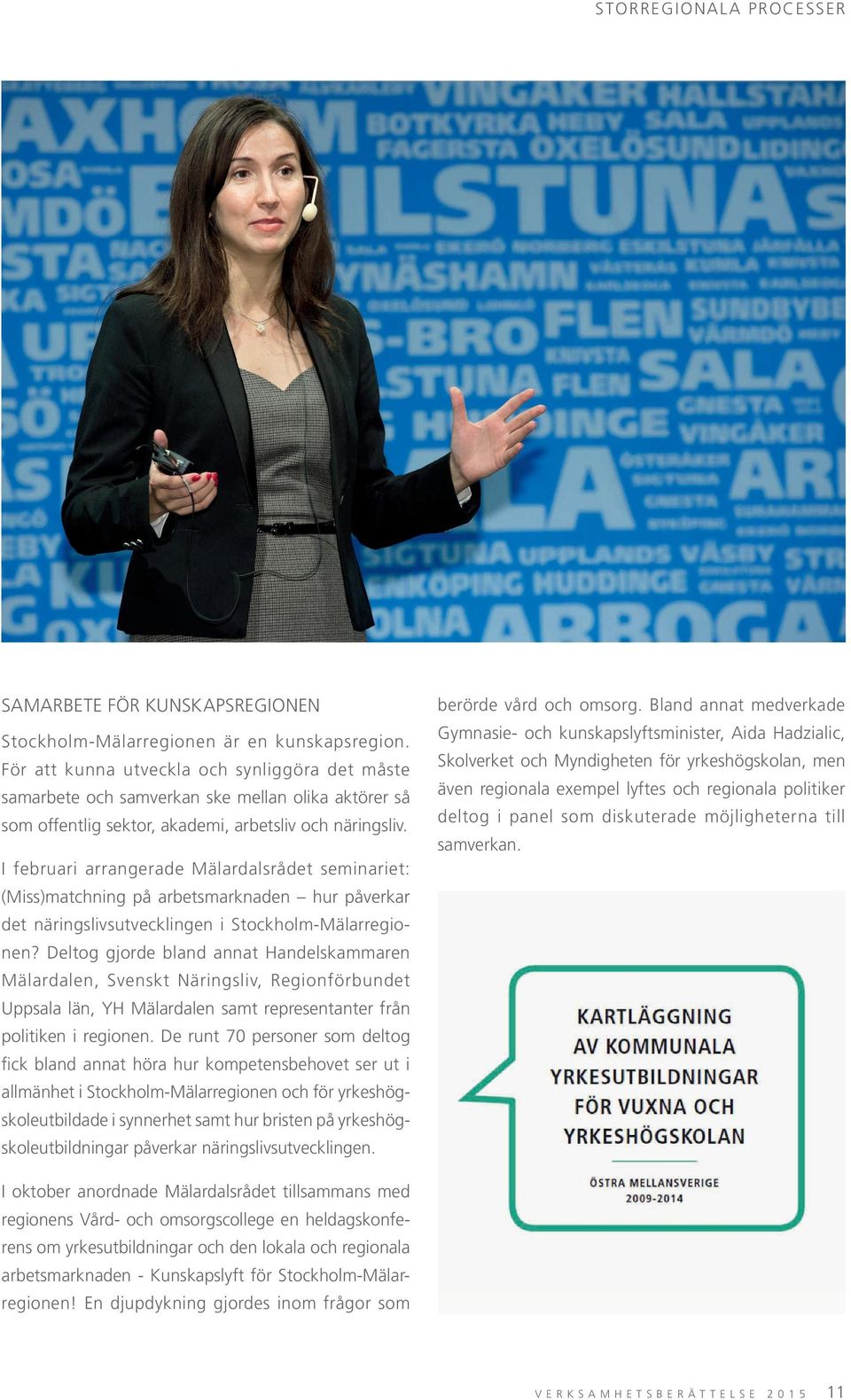 I februari arrangerade Mälardalsrådet seminariet: (Miss)matchning på arbetsmarknaden hur påverkar det näringslivsutvecklingen i Stockholm-Mälarregionen?