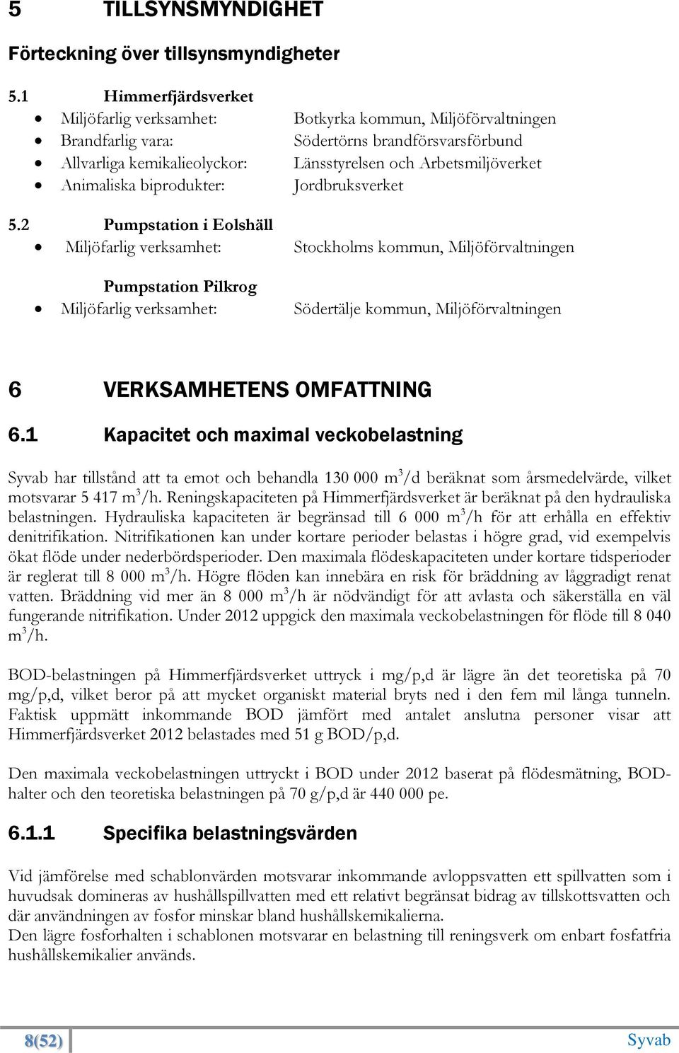 Animaliska biprodukter: Jordbruksverket 5.