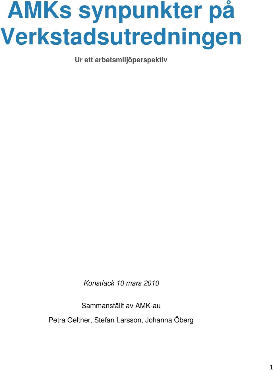 10 mars 2010 Sammanställt av AMK-au
