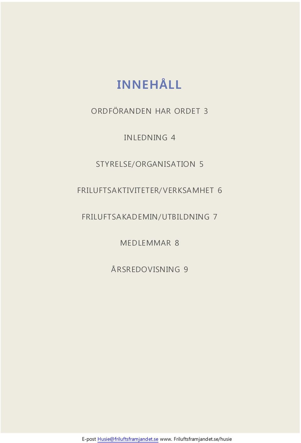 FRILUFTSAKTIVITETER/VERKSAMHET 6