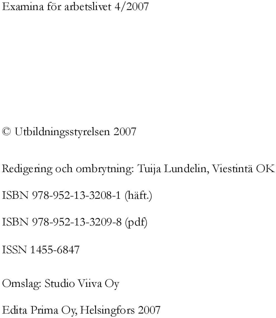 978-952-13-3208-1 (häft.
