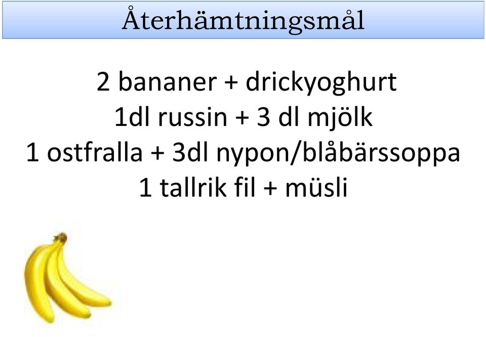 mjölk 1 ostfralla + 3dl