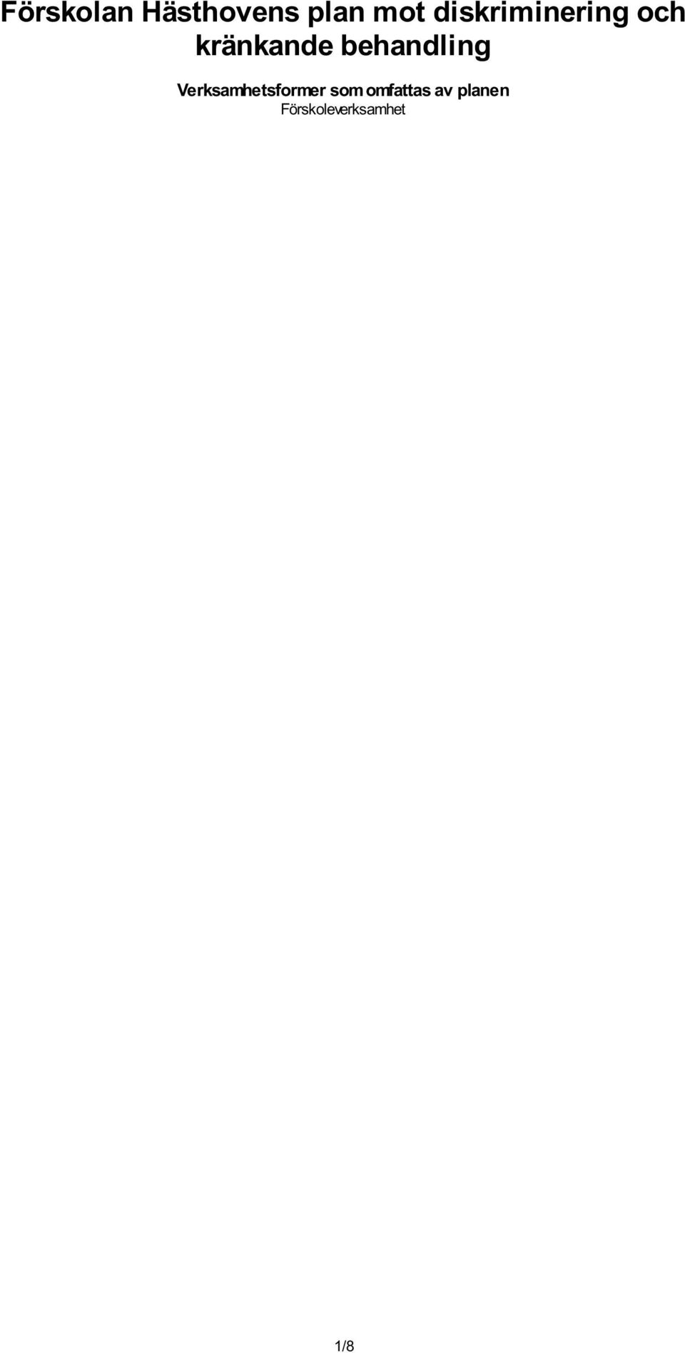 behandling Verksamhetsformer som