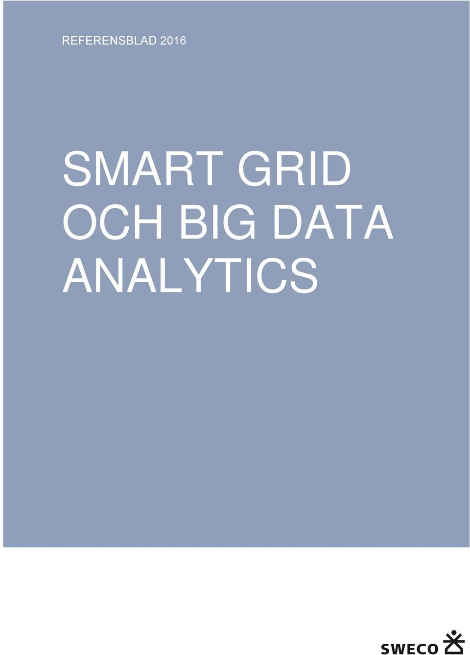 GRID OCH BIG