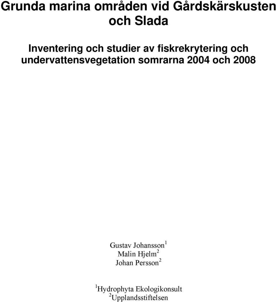 undervattensvegetation somrarna 2004 och 2008 Gustav