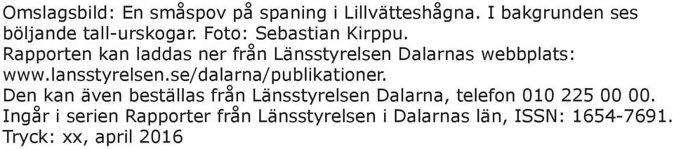 lansstyrelsen.se/dalarna/publikationer.