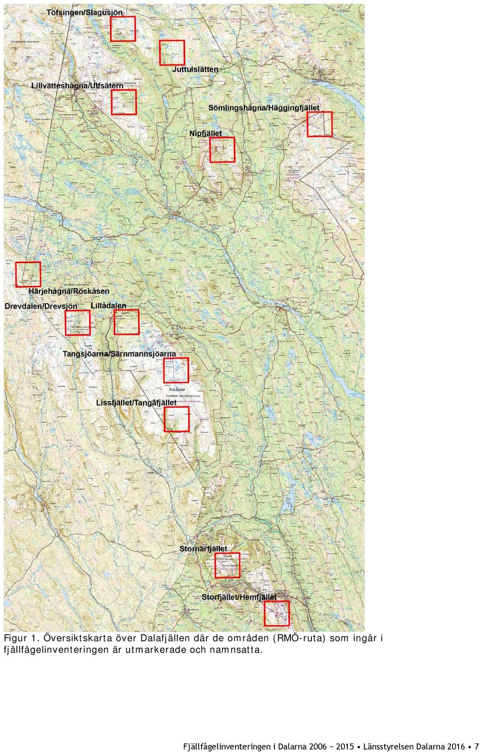 (RMÖ-ruta) som ingår i fjällfågelinventeringen är