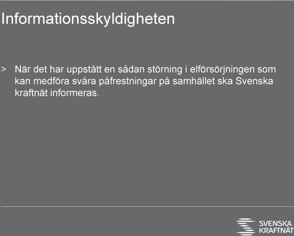 elförsörjningen som kan medföra svåra