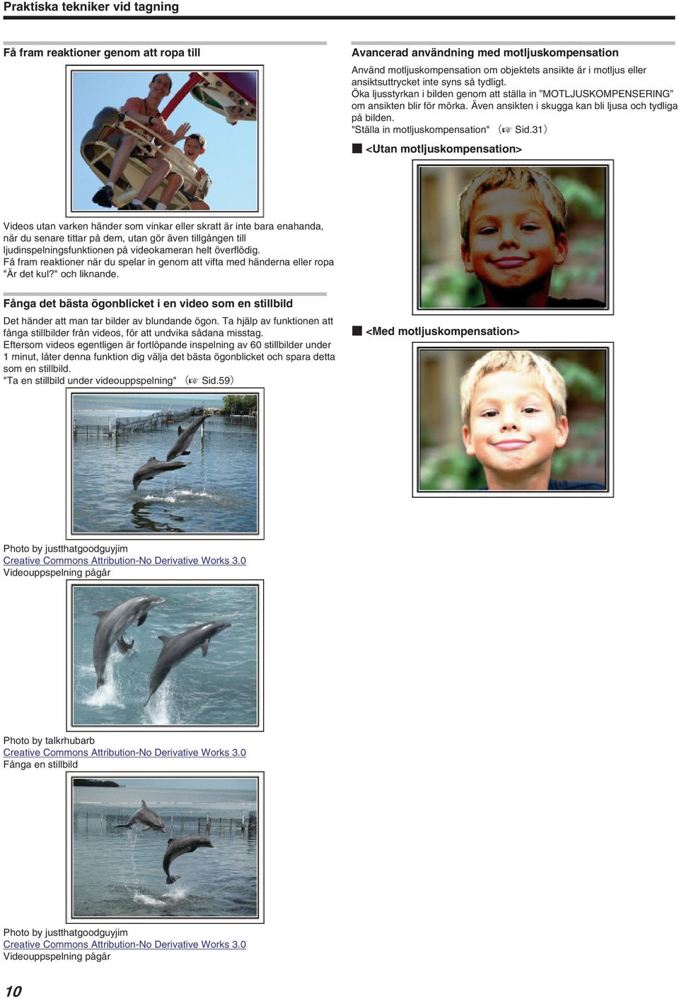 "Ställa in motljuskompensation" (A Sid.