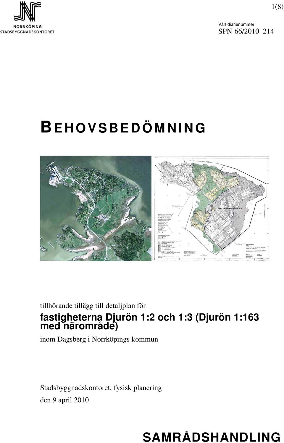 (Djurön 1:163 med närområde) inom Dagsberg i