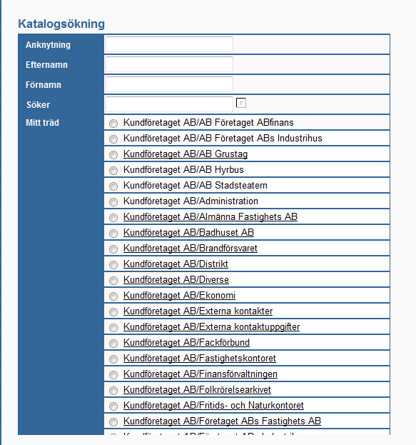 4.2.4 Sökning i Organisationsträd Genom att utnyttja möjligheten att söka i organisationsträd kan sökningen skärpas. Sökresultaten innehåller alla som tillhör vald nivå samt alla underliggande nivåer.