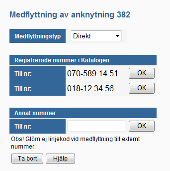 8 Medflyttning/vidarekoppling Välj typ av medflyttning/vidarekoppling som skall aktiveras.