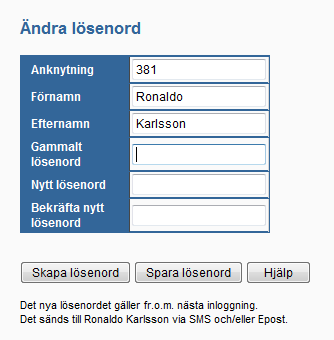 9.10 Ändra lösenord För att ändra lösenord för den inloggade personen används knappen längst ner på inställningssidan. Om automatgenererade lösenord är installerat finns det en knapp "Skapa lösenord".