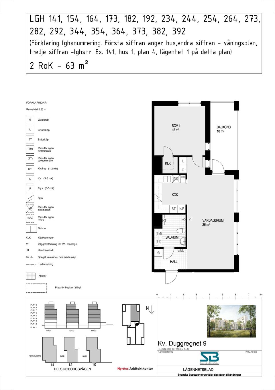 , hus, plan, lägenhet på detta plan) Ro - m² ÖRARIAR: Rumshöjd, m arderob inneskåp SOV m² BAO m² yl/frys (-