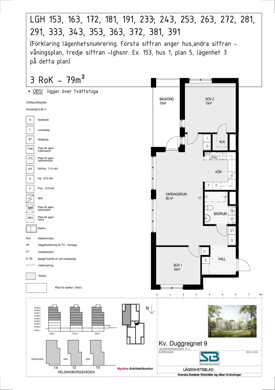 , hus, plan, lägenhet på detta plan) Ro - 9m² * OBS!