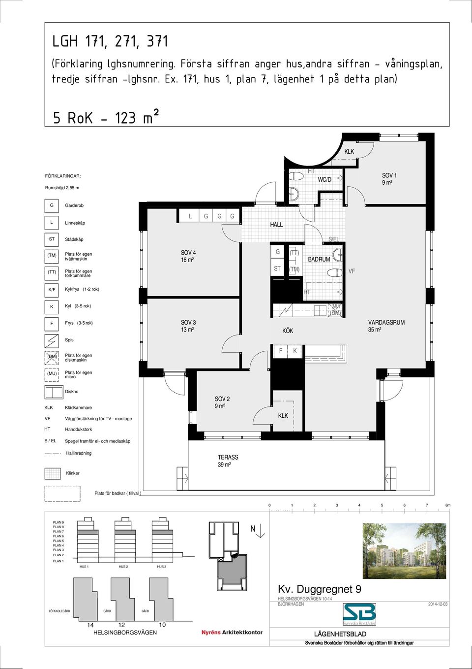 m² yl/frys (- rok) yl (- rok) rys (- rok) SOV m² Ö VARDASRUM m² lädkammare SOV 9 m² S / E TERASS 9 m² linker
