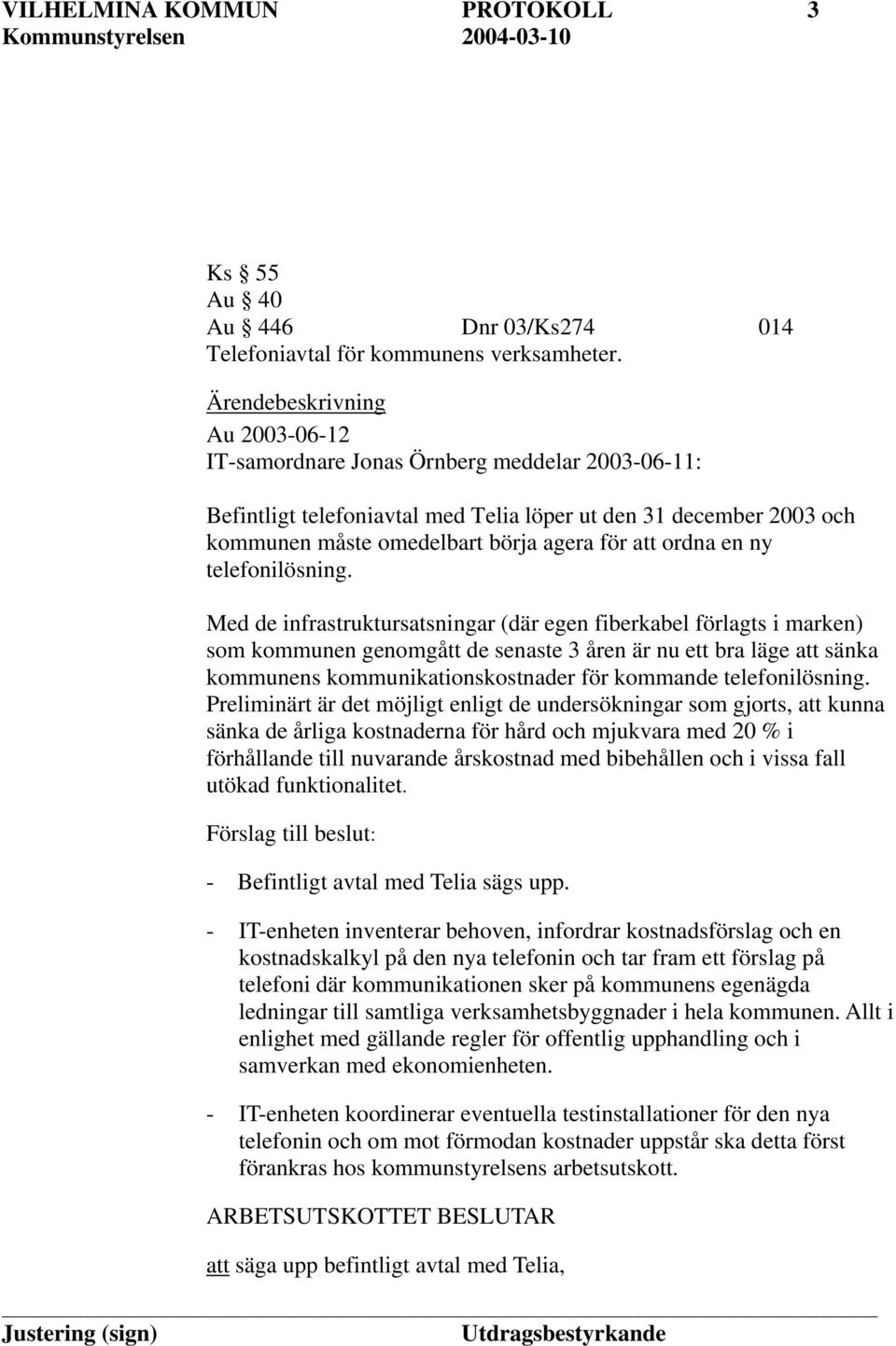 ordna en ny telefonilösning.