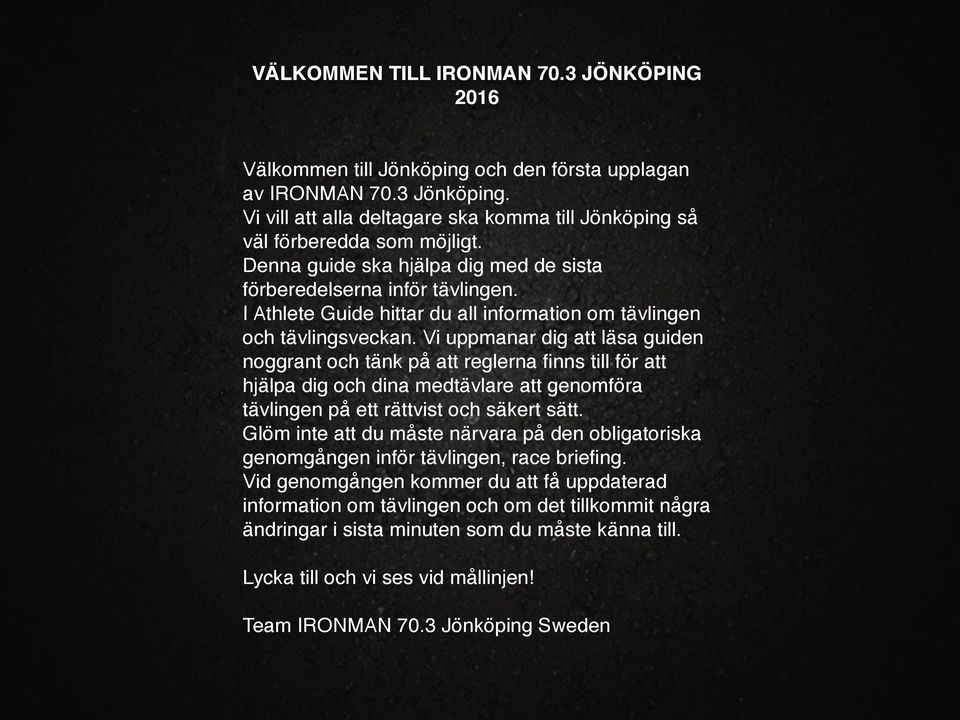I Athlete Guide hittar du all information om tävlingen och tävlingsveckan.