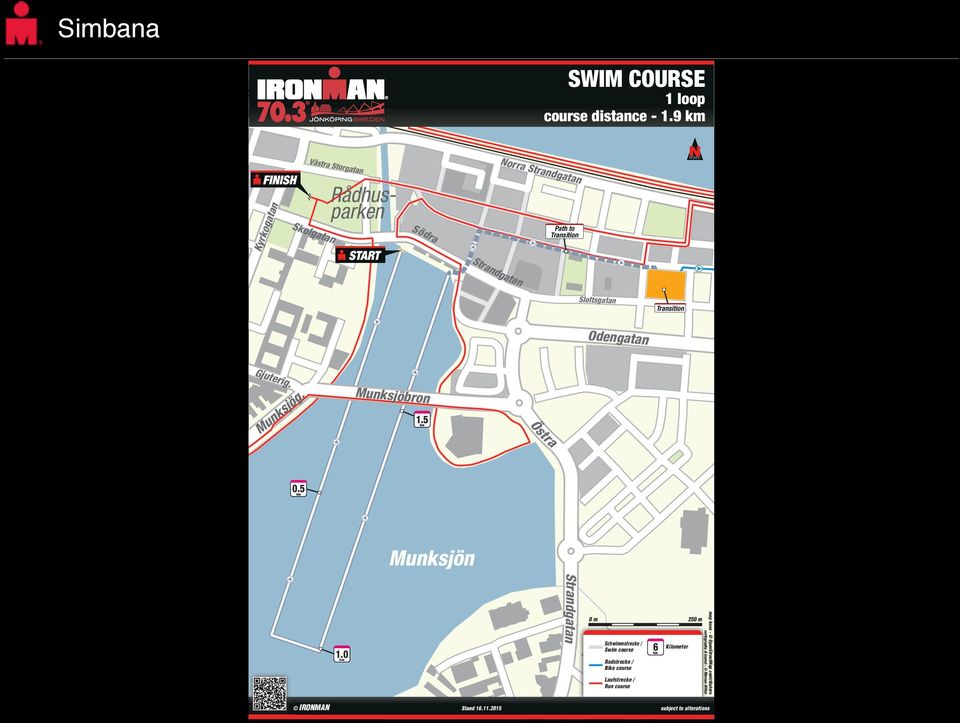 Slottsgatan Transition Odengatan Gjuterig. Munksjög. Munksjöbron 1.5 Östra 0.5 Munksjön IRONMAN 1.0 Stand 16.11.